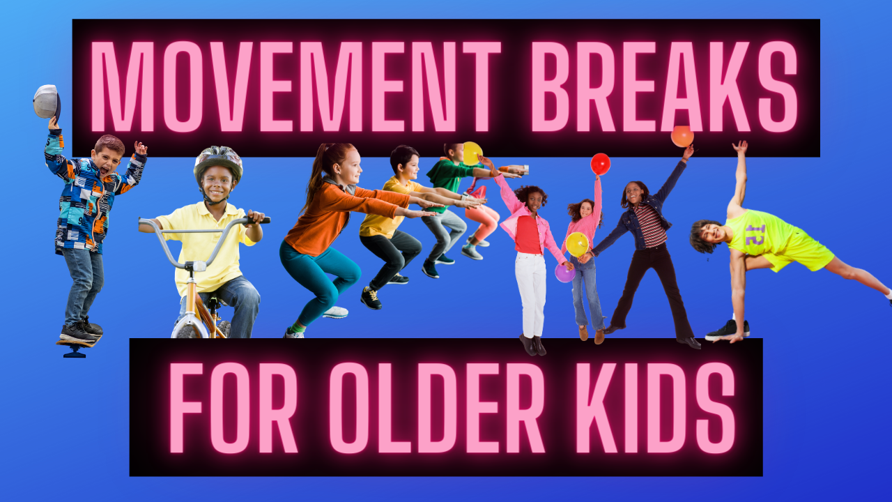 Movement Breaks For Older Kids – Pediatrictherapyessentials